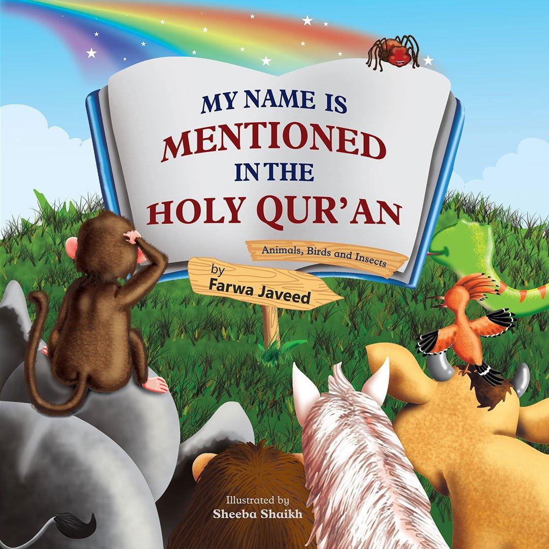 My Name Is Mentioned In the Holy Qur'an - Animals, Birds and Insects