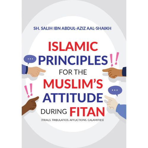 Islamic Principles for the Muslim’s Attitude during Fitan - 2024 Edition