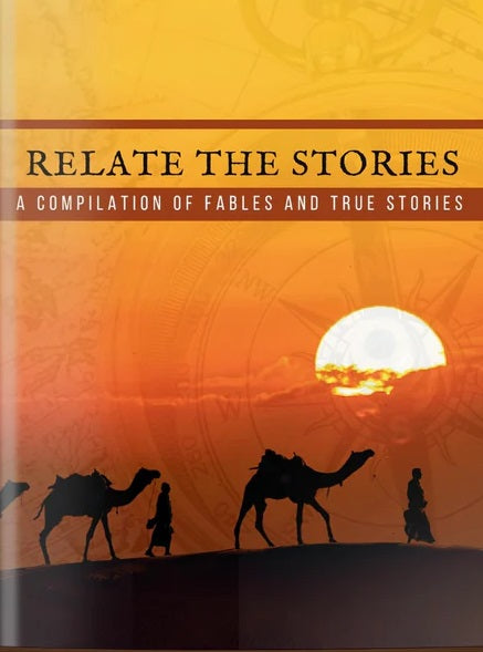 Relate the Stories - A Compilation of Fables and True Stories