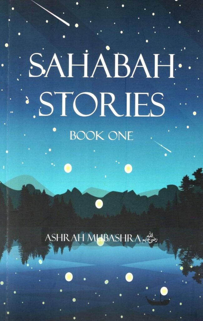 Sahaba Stories - Ashra Mubashra - Book One