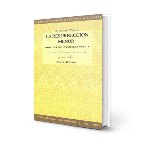 La resurrección Menor – Serie: La Creencia Islámica – 5/1 (Spanish)