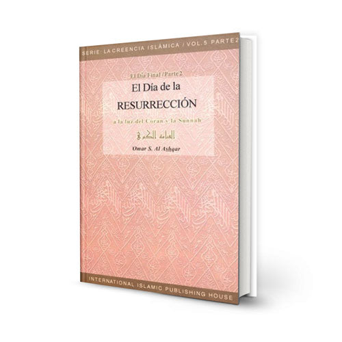 El Día de la Resurrección -Serie: La Creencia Islámica – 5/2 (Spanish)