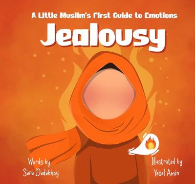 Jealousy - A Little Muslim's First Guide to Emotions