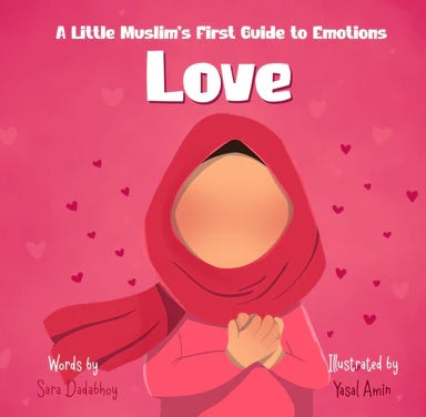 Love - A Little Muslim's First Guide to Emotions