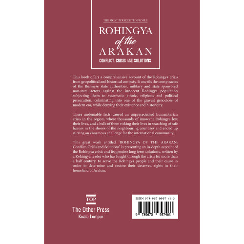 Rohingya Of The Arakan: Conflict, Crisis And Solutions