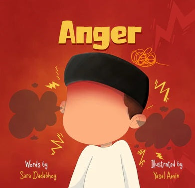 Anger - A Little Muslim's First Guide to Emotions