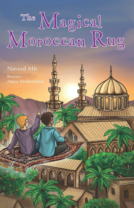 THE MAGICAL MOROCCAN RUG By (author) Naveed Mir