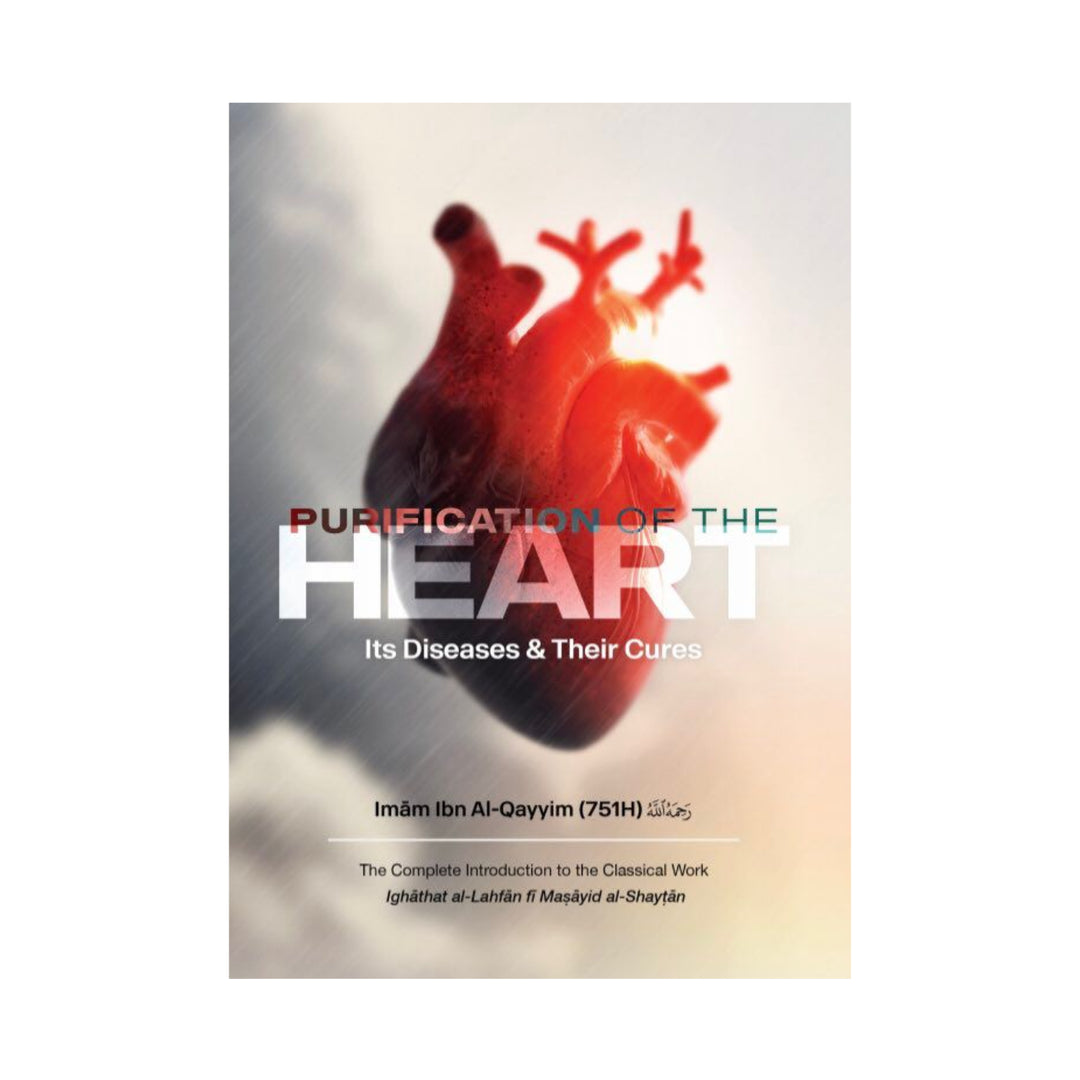 Purification of The Heart Its Diseases & Their Cures - Hikmah Publications