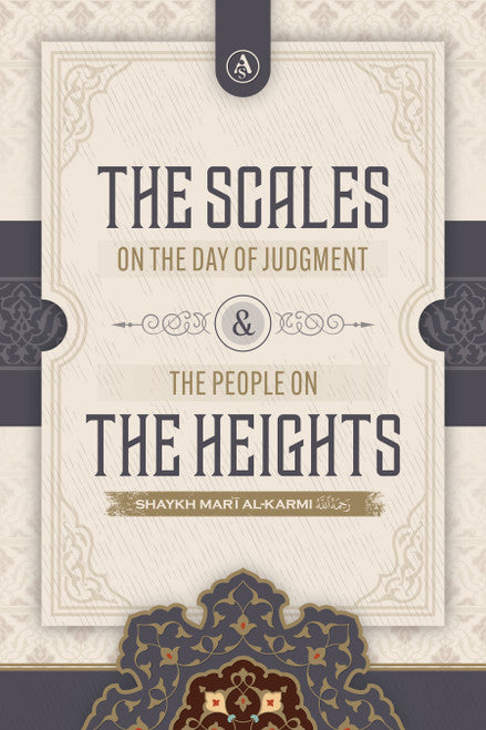 The Scales On The Day Of Judgement & The People On The Heights