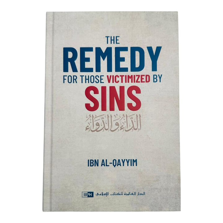 The Remedy for Those Victimized by Sins by Ibn al-Qayyim book cover