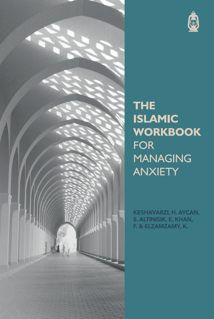 The Islamic Workbook for Managing Anxiety Claritas Book