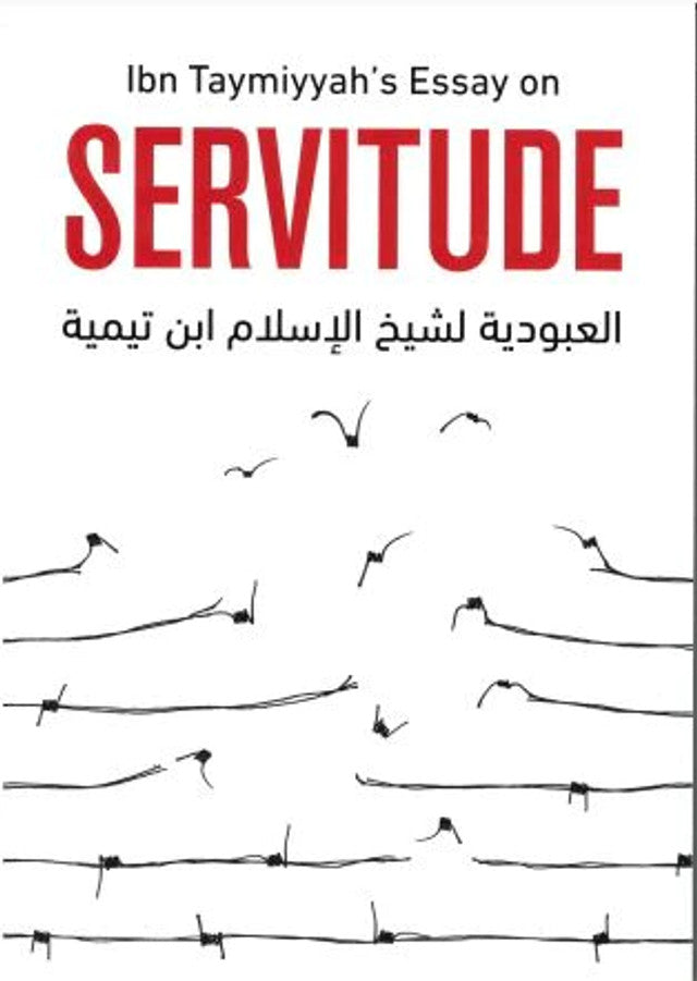 Servitude (Al-Uboodiyyah) by Shaykuhl- Islam Ibn Taymiyyah