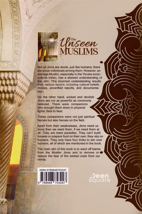 The Unseen Muslims - A Gaze into the World of our Jinn Brothers
