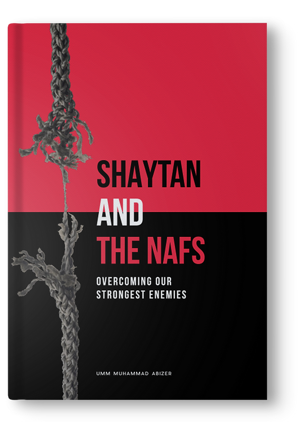 Shaytan and the Nafs: Overcoming our Strongest Enemies