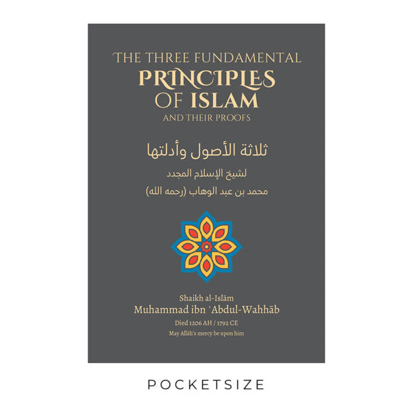 The Three Fundamental Principles Of Islam And Their Proofs - Pocket Size