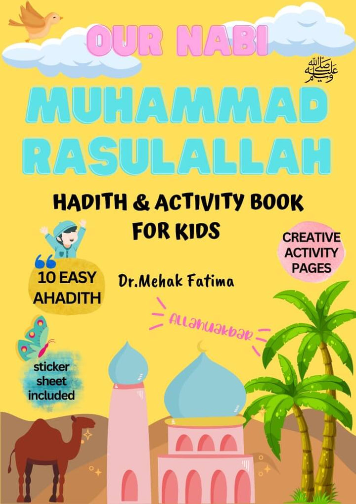 Our Nabi Muhammad Rasulallah - Hadith & Activity Book for Kids