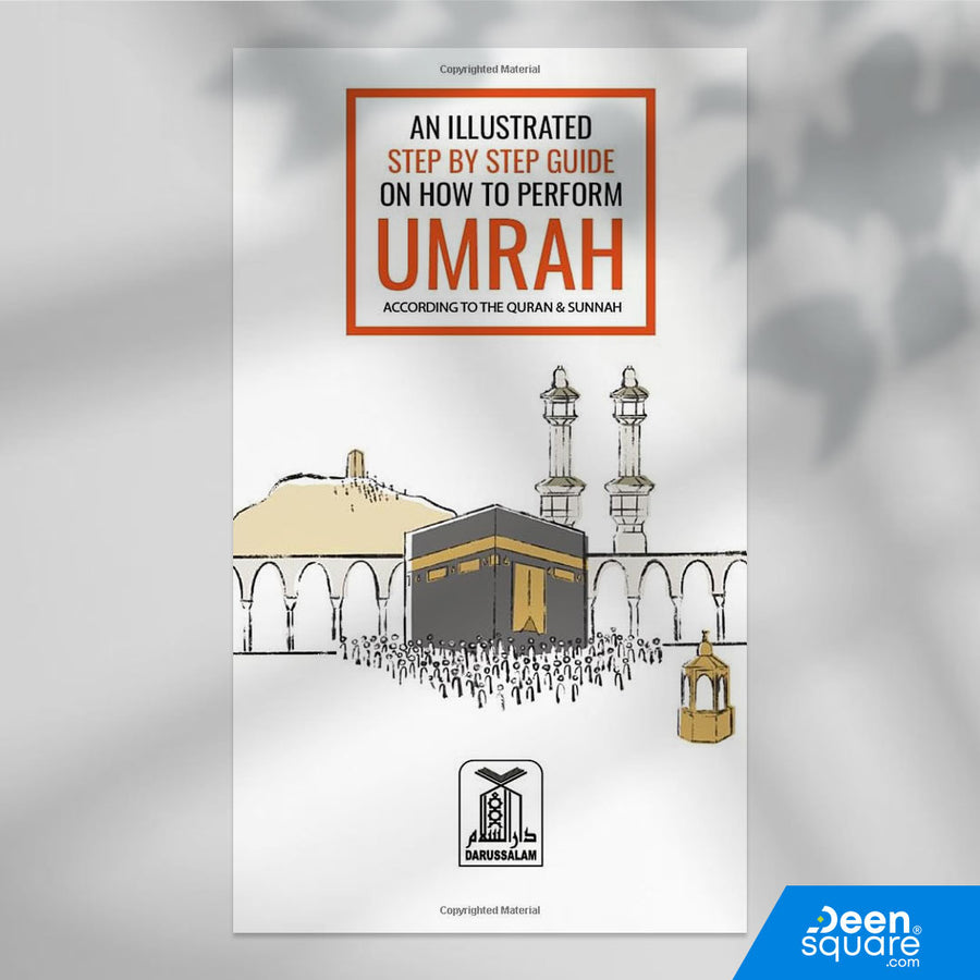 An Illustrated Step by Step Guide on How to Perform Umrah