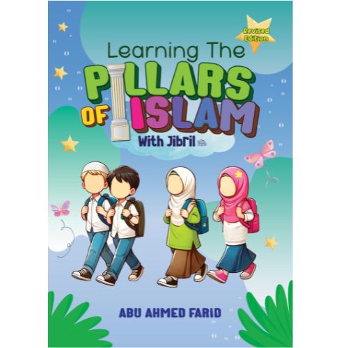 Learning the Pillars of Islam with Jibril (Revised Edition)