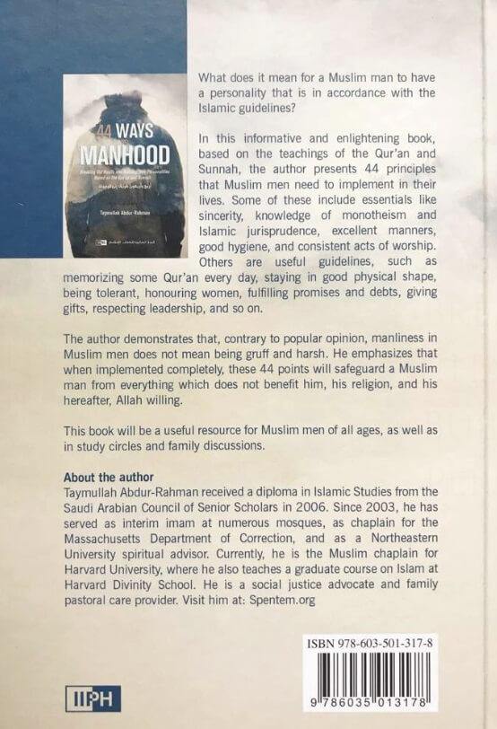 44 Ways to Manhood: Breaking old habits and building new personalities based on Quran and Sunnah