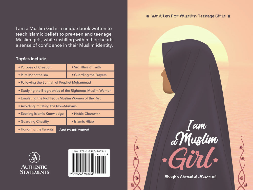 I Am A Muslim Girl (Written For Muslim Teenage Girls) By Shaykh Ahmad Al-mazrooi
