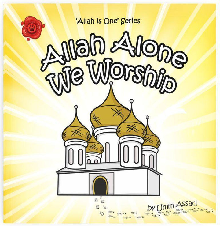 Allah Alone We Worship - Umm Assad Publications