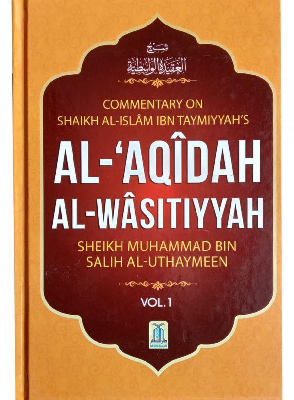 Commentary On Shaikh Al-Islam Ibn Taymiyyah's Al-Aqidah Al-Wasitiyyah