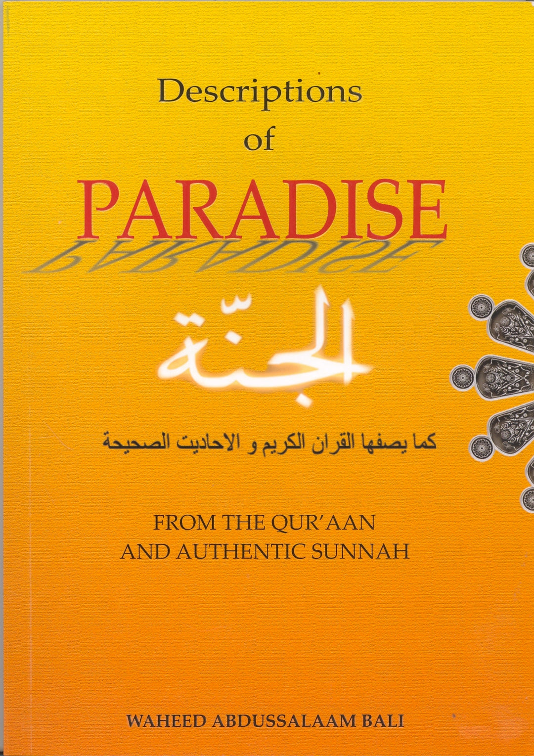 Descriptions of Paradise From the Quraan and Authentic Sunnah
