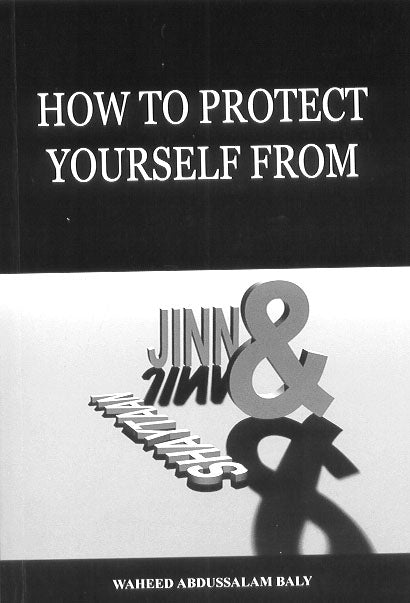 How to Protect Yourself from the Jinn and Shaytan