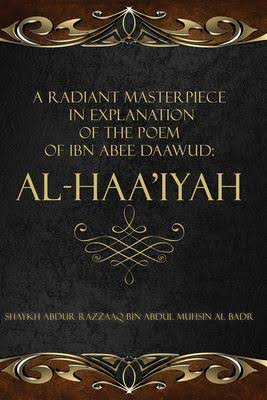 A radiant Masterpiece in Explanation of the Poem of Ibn Abi Dawud al-Haaiyah
