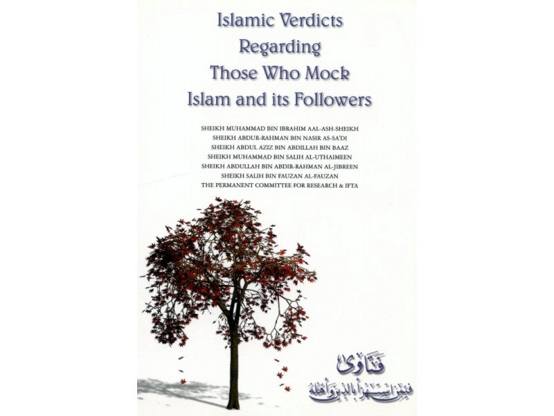 Islamic Verdicts Regarding Those Who Mock Islam and its Followers