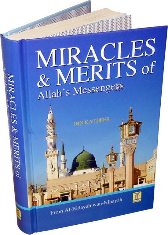 Miracles and Merits of Allah's Messenger