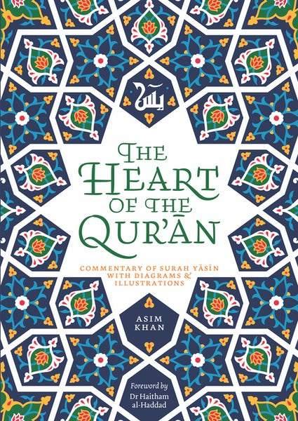 The Heart Of The Qur'an Commentary On Surah Yasin With Diagrams And Illustrations - DeenSquare.com