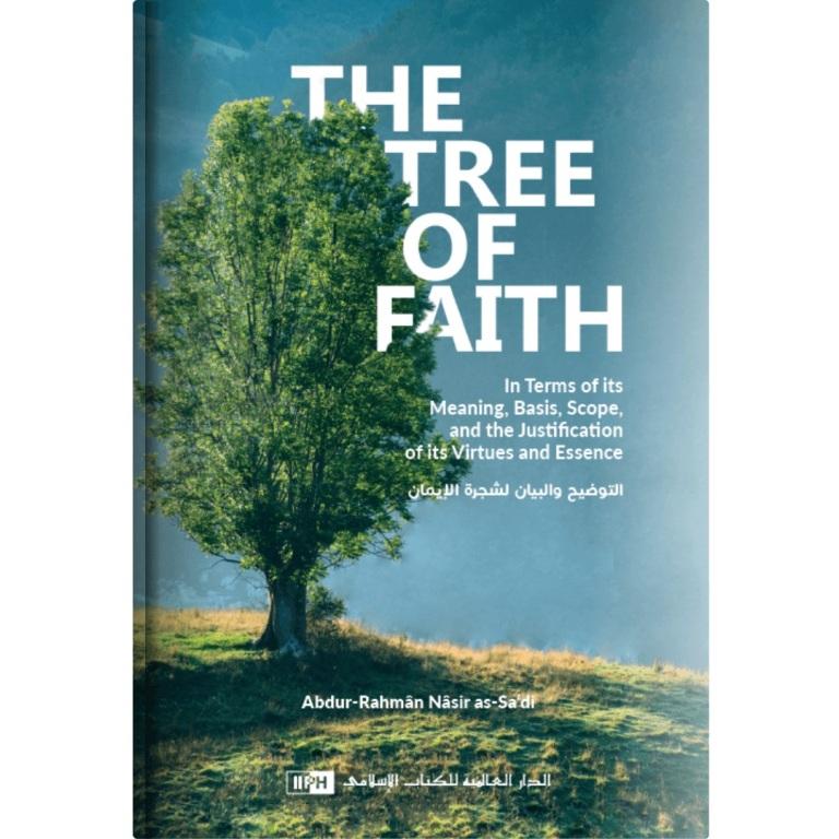 The Tree of Faith Islamic Book by Shaykh Abdur-Rahman Nasir as-Sa'di – Front Cover
