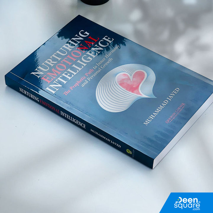 Nurturing Emotional Intelligence - The Prophetic Path to Inner harmony and Personal Growth