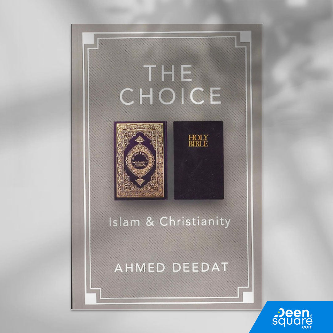 The Choice : Islam & Christianity (Revised Edition)