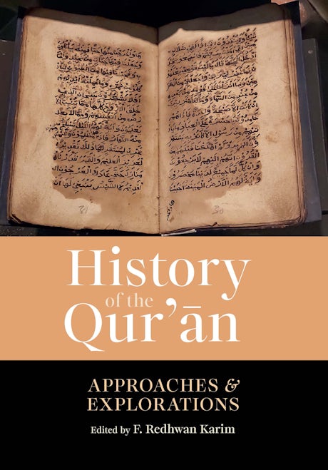 History Of The Quran: Approaches & Explorations