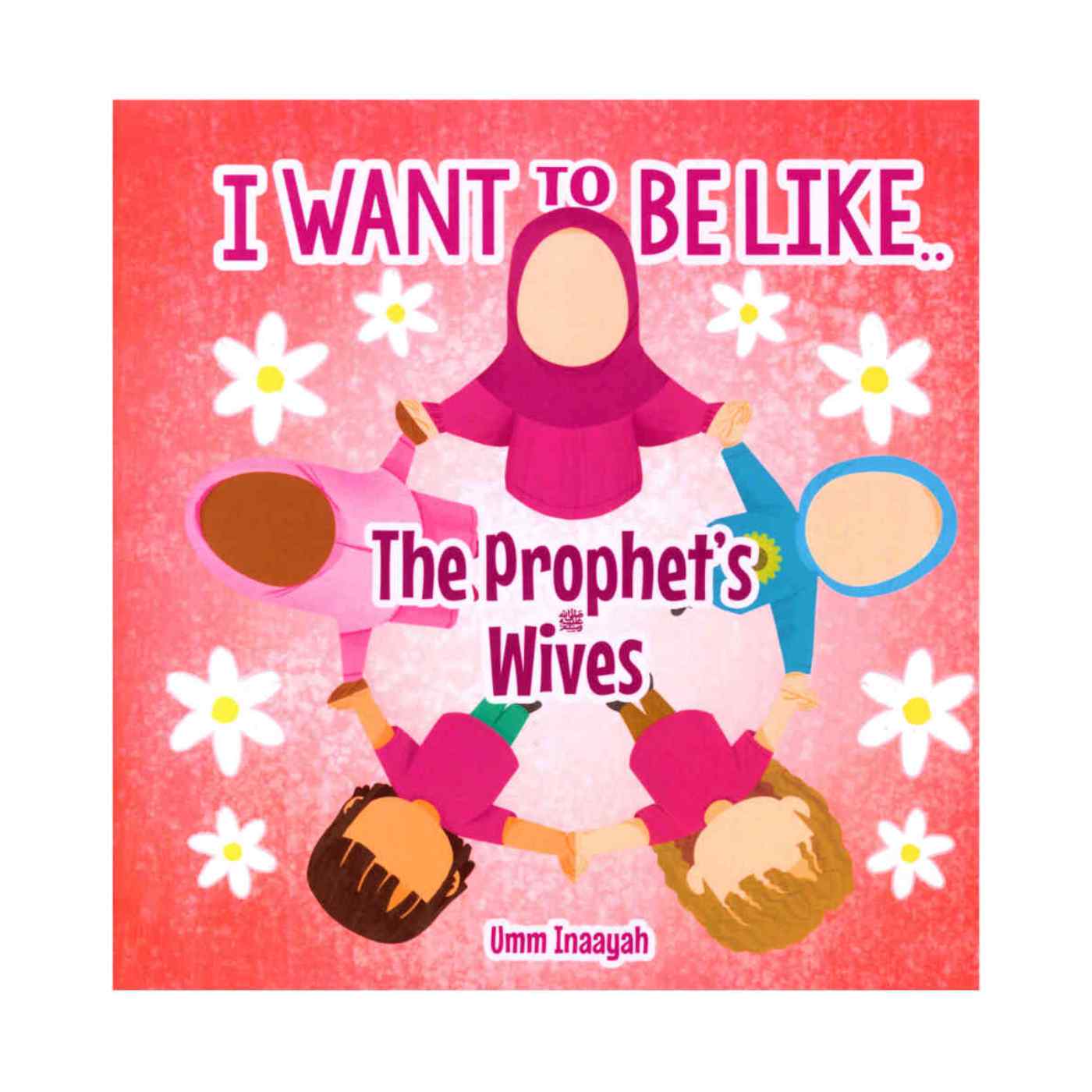 I want to be like .. The Prophets Wives