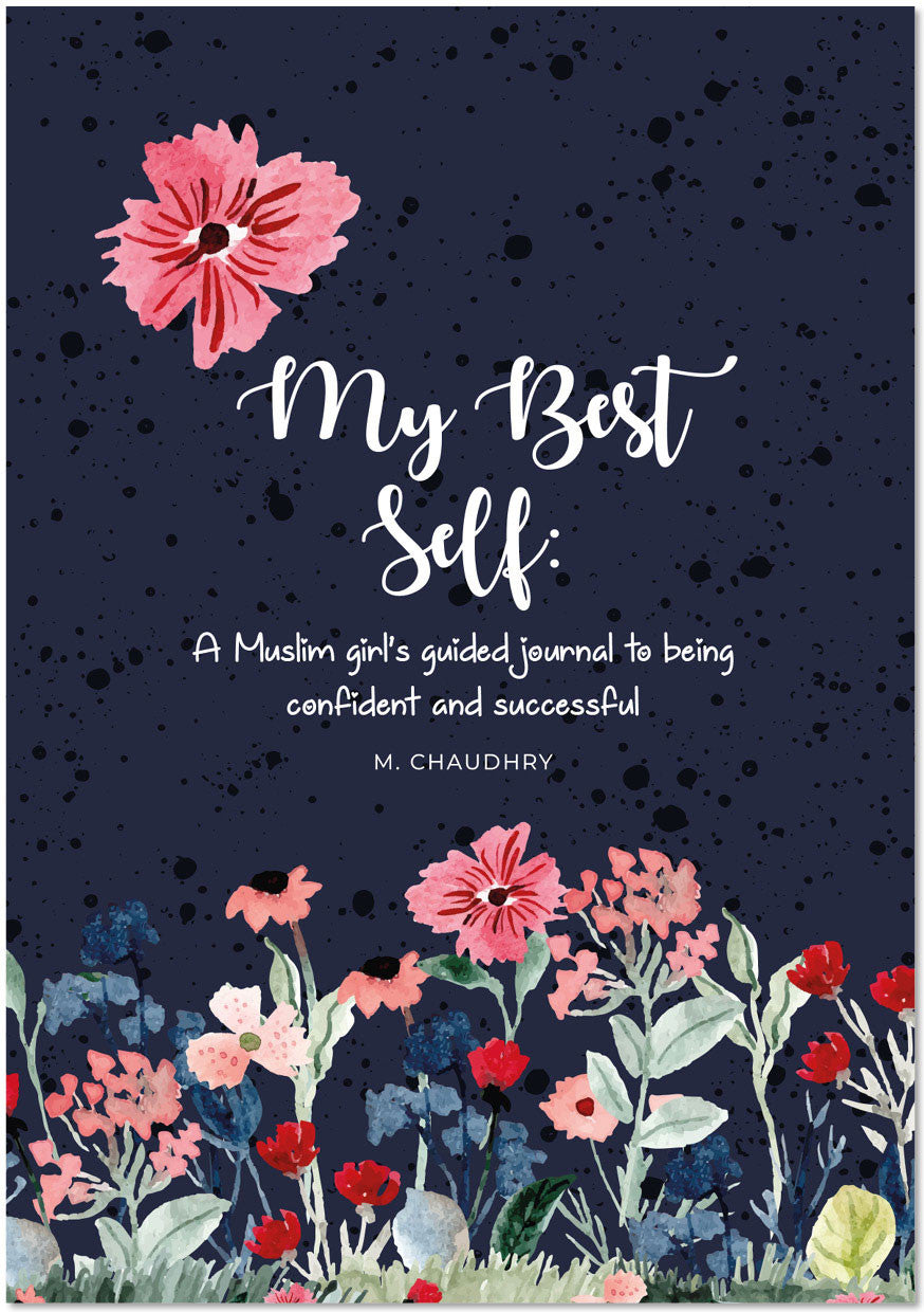 My Best Self  - A Muslim girl’s guided journal to being confident and successful