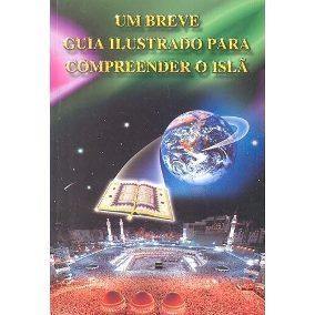 الدليل المصور الموجز لفهم الإسلام - Um Breve Guia Ilustrado Para Compreender O Islà - البرتغالية