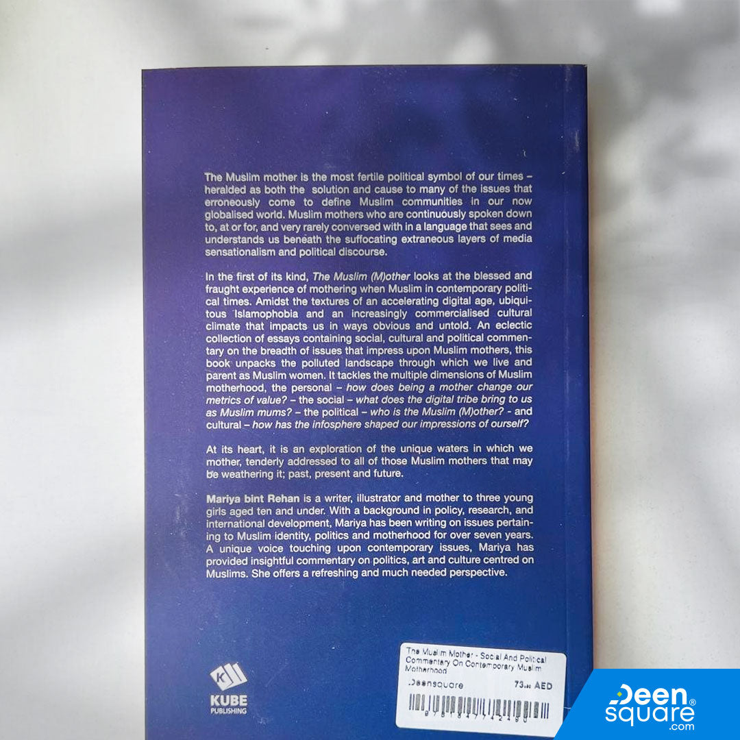 The Muslim Mother - Social And Political Commentary On Contemporary Muslim Motherhood