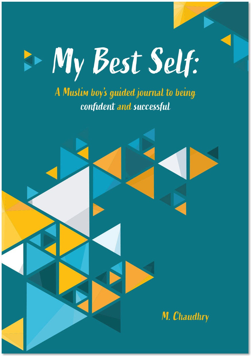 My Best Self  - A Muslim boy's guided journal to being confident and successful