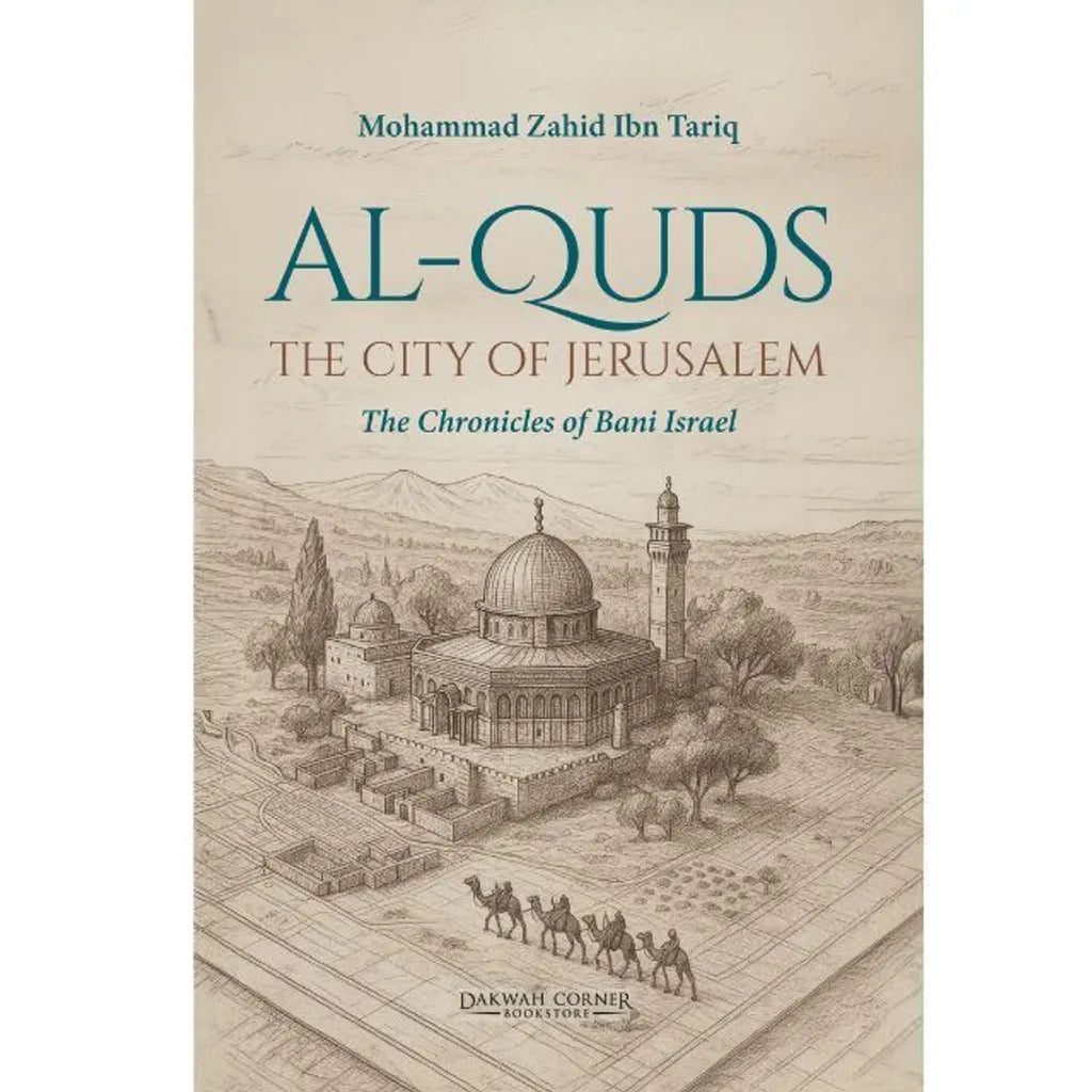 Al-Quds The City of Jerusalem: The Chronicles of Bani Israel