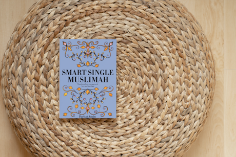 SMART SINGLE MUSLIMAH TRANSFORM HOW YOU APPROACH LOVE AND MARRIAGE By (author) Farhat Amin