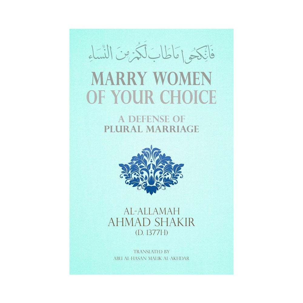 Marry Women of Your Choice: A Defense of Plural Marriage
