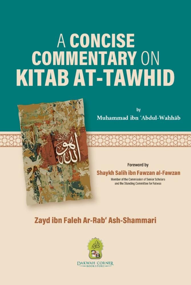 Buy The Concise Commentary on the Book of Tawhid at deensquare.com. 221-page hardcover Islamic book | Dubai | UAE.