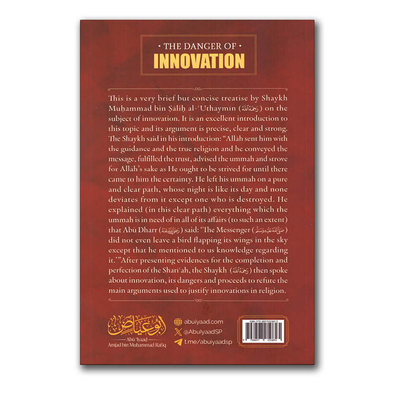 Islamic book on Bid‘ah explaining the perfection of Shari’ah and dangers of innovation based on Shaykh Ibn Uthaymeen’s teachings.