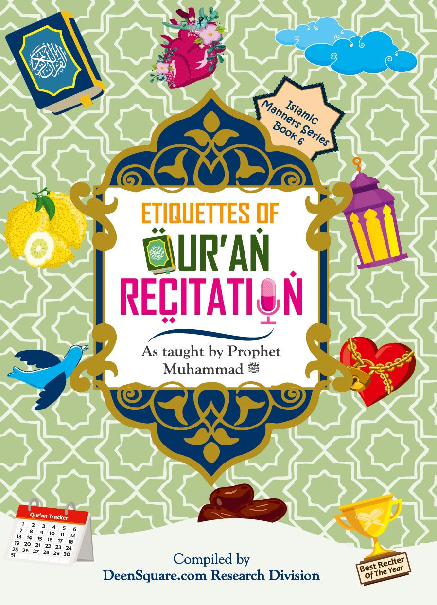 Islamic Manners Series 6: Etiquettes of Qur'an Recitation