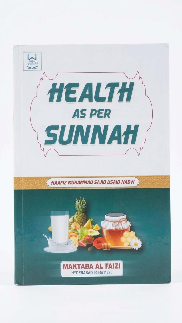 Buy Health As Per Sunnah (Soft Cover) by Haafiz Muhammad Sajid Usaid Nadvi in Dubai. Prophetic wellness guide. Shop now at deensquare.com with fast UAE delivery!