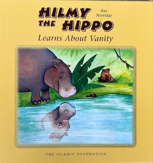 Buy Hilmy the Hippo Learns About Vanity at deensquare.com. An Islamic children&