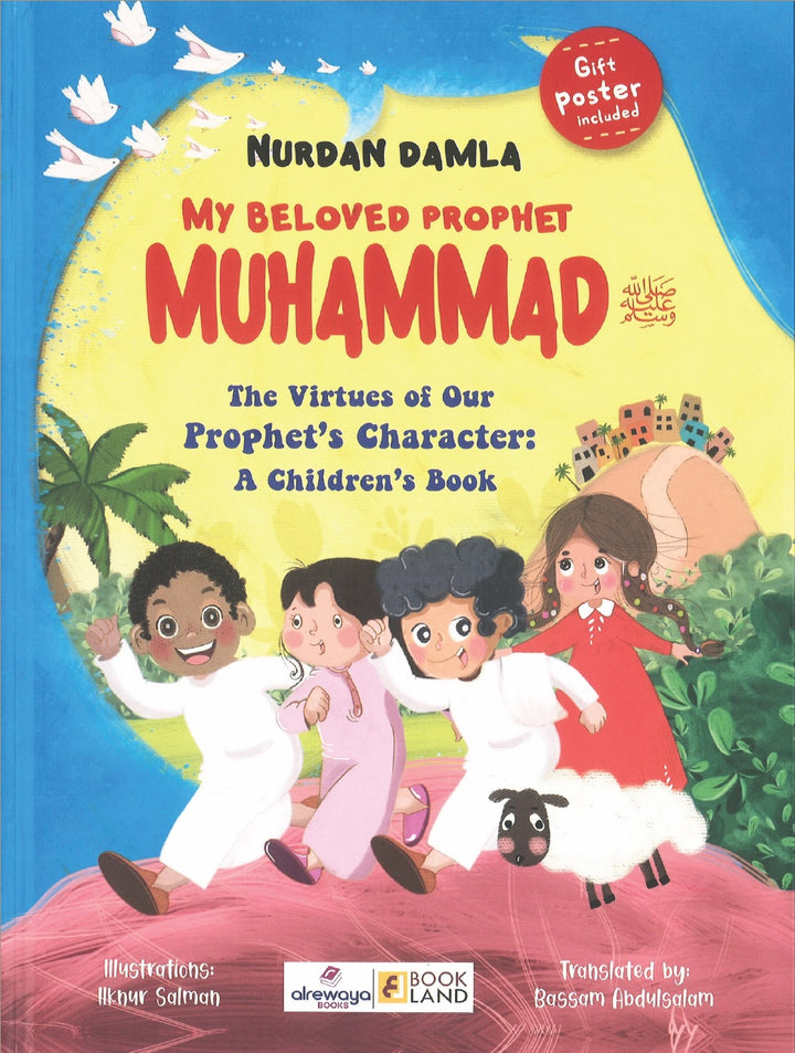 My Beloved Prophet Muhammad (S) - The Virtue of Our Prophet's Character: A Children Book